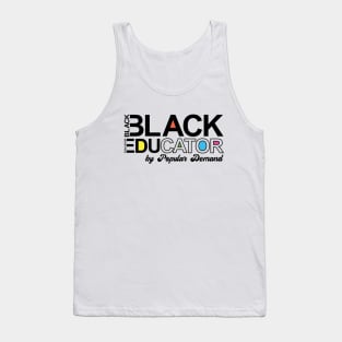 Black Educator by popular demand Tank Top